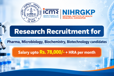 Research Recruitment for Pharma, Microbiology, Biochemistry, Biotechnology candidates at ICMR-NIHR