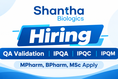 Shantha Biologics Hiring for QA Validation, IPQA, IPQC, IPQM