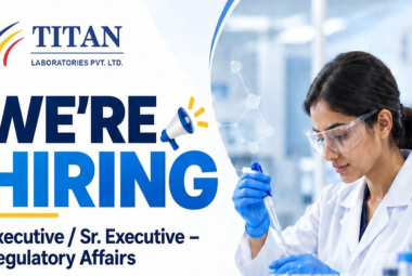 Titan Laboratories Hiring Regulatory Affairs Executive / Sr. Executive