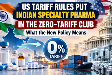 USA Tariff Rules Put Indian Specialty Pharma in the Zero-Tariff Club: What the New Policy Means