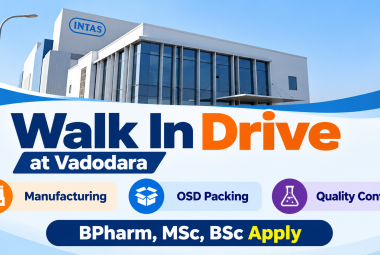 Walk In Drive at Vadodara in Manufacturing, OSD Packing, Quality Control at Intas Pharmaceuticals