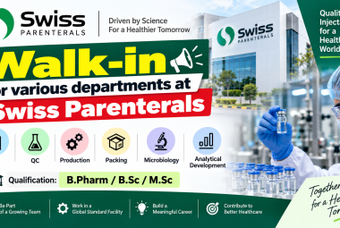 Walk in for various departments at Swiss Parenterals | Openings in QA, QC, Production, Packing, Microbiology, Analytical Development