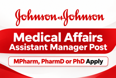 Work as Medical Affairs Assistant Manager at Johnson & Johnson