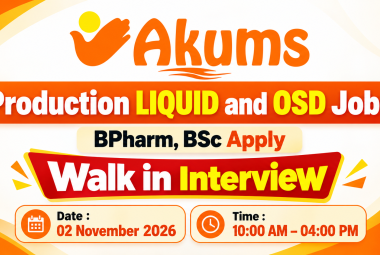 AKUMS DRUGS & PHARMACEUTICALS Openings : Production LIQUID and OSD Jobs