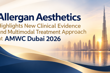 Allergan Aesthetics Highlights New Clinical Evidence and Multimodal Treatment Approach at AMWC Dubai 2026