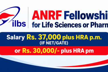 ANRF Fellowship for Life Sciences or Pharma at Institute of Liver and Biliary Sciences