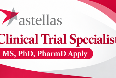 Astellas life sciences company looking for Clinical Trial Specialist