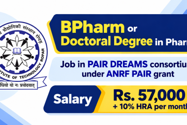 BPharm or Doctoral Degree in Pharma Job in PAIR DREAMS consortium under ANRF PAIR grant, IIT Ropar