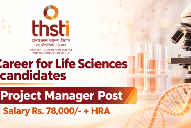 Career for Life Sciences candidates at THSTI