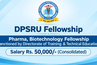DPSRU Fellowship - Pharma, Biotechnology Fellowship sanctioned by Directorate of Training & Technical Education