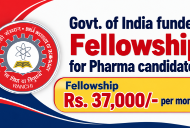 Govt. of India funded Fellowship for Pharma candidates at Birla Institute of Technology