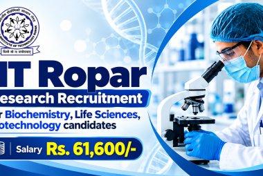 IIT Ropar Research Recruitment for Biochemistry, Life Sciences, Biotechnology candidates