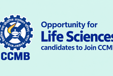 Opportunity for Life Sciences candidates to Join CCMB