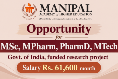 Opportunity for MSc, MPharm, PharmD, MTech to Join Manipal Academy of Higher Education
