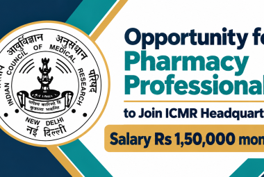Opportunity for Pharmacy Professionals to Join ICMR Headquarters