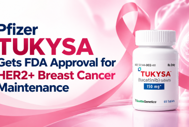Pfizer TUKYSA Gets FDA Approval for HER2+ Breast Cancer Maintenance