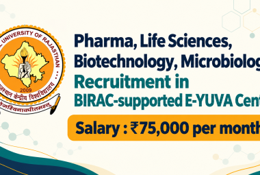 Pharma, Life Sciences, Biotechnology, Microbiology Recruitment in BIRAC-supported E-YUVA Center at CURAJ