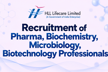 Recruitment of Pharma, Biochemistry, Microbiology, Biotechnology Professionals at HLL Lifecare 