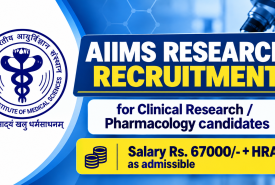 AIIMS Research Recruitment for Clinical Research / Pharmacology candidates