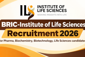 BRIC-Institute of Life Sciences Fellowship for Pharma, Biochemistry, Biotechnology, Life Sciences candidates