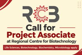 Call for Project Associate at Regional Centre for Biotechnology - Life Sciences, Biotechnology, Biochemistry, Microbiology apply