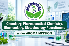 Chemistry, Pharmaceutical Chemistry, Biochemistry, Biotechnology Recruitment under AROMA MISSION