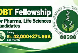 DBT Fellowship for Pharma, Life Sciences candidates at NIPGR