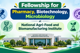 Fellowship for Pharmacy, Biotechnology, Microbiology at National Agri-Food and Biomanufacturing Institute