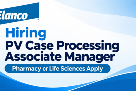 Hiring PV Case Processing Associate Manager at Elanco Animal Health