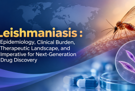 Leishmaniasis : Epidemiology, Clinical Burden, Therapeutic Landscape, and Imperative for Next-Generation Drug Discovery