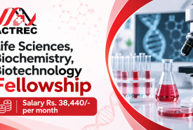 Life Sciences, Biochemistry, Biotechnology Fellowship at ACTREC