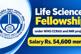 Life Sciences Fellowship under WHO CCRAS and IMR project