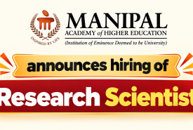 Manipal Academy of Higher Education announces hiring of Research Scientist