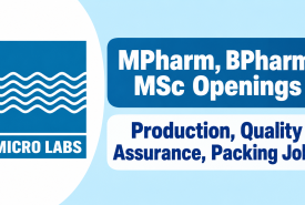 MICRO LABS LIMITED Openings : Production, Quality Assurance, Packing Jobs