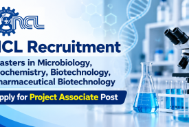 NCL Recruitment - Masters in Microbiology, Biochemistry, Biotechnology, Pharmaceutical Biotechnology Apply for Project Associate Post