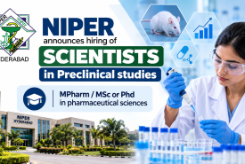 NIPER announces hiring of Scientists in Preclinical studies - MPharm / MSc or Phd in pharmaceutical sciences