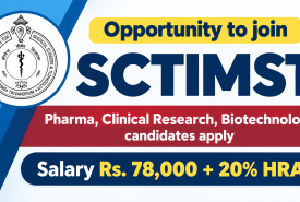 Opportunity to join SCTIMST - Pharma, Clinical Research, Biotechnology candidates apply