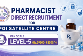 PGIMER Pharmacist Direct Recruitment for PGI Satellite Centre