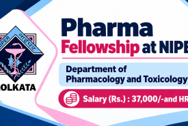 Pharma Fellowship at NIPER | Department of Pharmacology and Toxicology