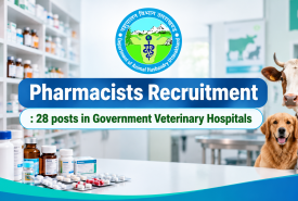 Pharmacists Recruitment : 28 posts in Government Veterinary Hospitals