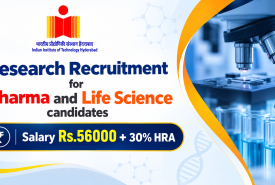 Research Recruitment for Pharma and Life Science candidates at IIT Hyderabad