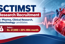 SCTIMST Research Recruitment for Pharma, Clinical Research, Biotechnology candidates