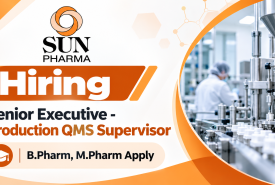 Sun Pharma Hiring Senior Executive - Production QMS Supervisor