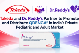 Takeda and Dr. Reddy’s Partner to Promote and Distribute QDENGA® in India’s Private Pediatric and Adult Market