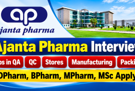 Ajanta Pharma Interview : Jobs in QA, QC, Production, Manufacturing, Packing