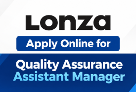 Apply Online for Quality Assurance Assistant Manager at Lonza
