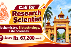 Call for Research Scientist at Banaras Hindu University - Biochemistry, Biotechnology, Life Sciences apply