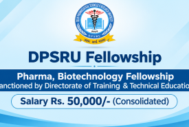 DPSRU Fellowship - Pharma, Biotechnology Fellowship sanctioned by Directorate of Training & Technical Education
