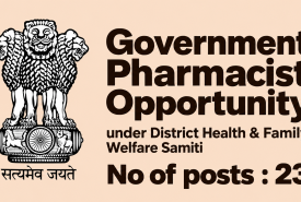 Government Pharmacist Opportunity under District Health & Family Welfare Samiti - 23 posts