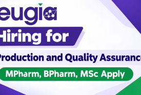 Hiring for Production and Quality Assurance at EUGIA STERILES Pvt Ltd
